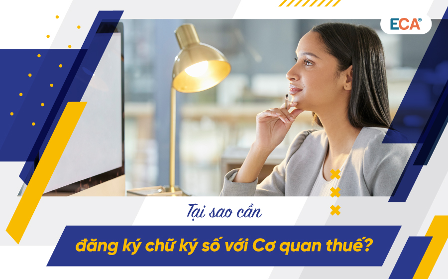 Hướng dẫn đăng ký chữ ký số với cơ quan thuế nhanh gọn, đơn giản