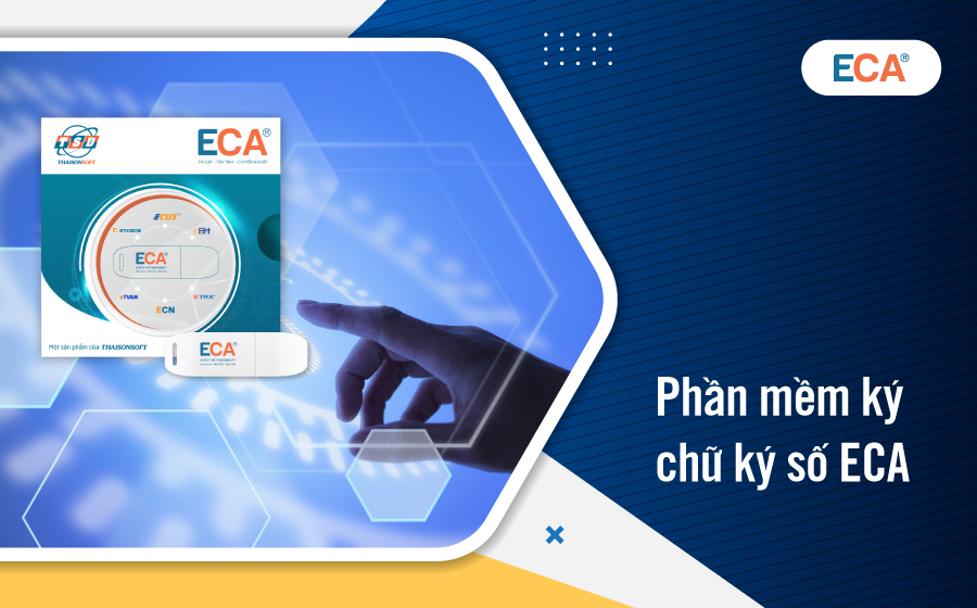Dịch vụ chữ ký số ECA: Giải pháp an toàn cho giao dịch điện tử 