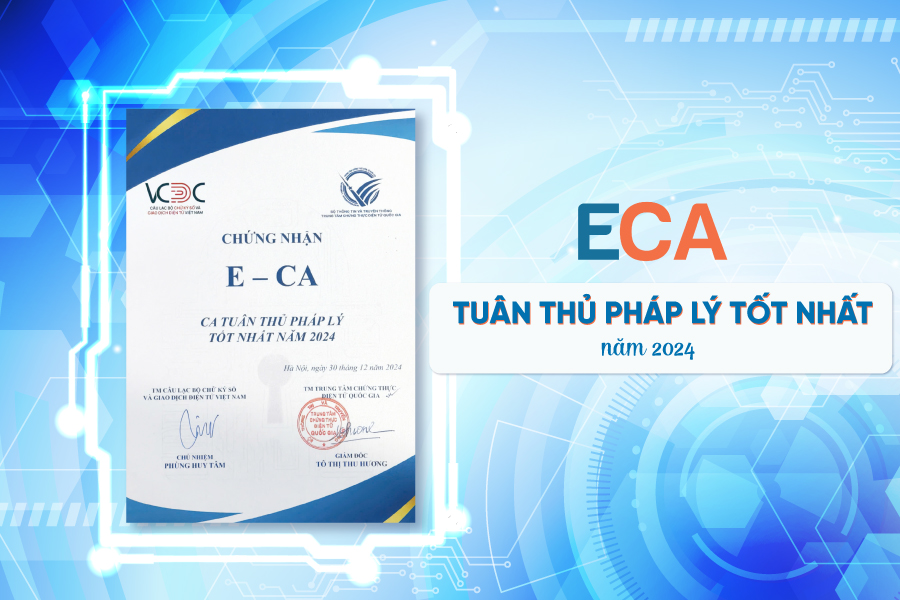 Chữ ký số E-CA đạt chứng nhận CA tuân thủ pháp lý tốt nhất năm 2024