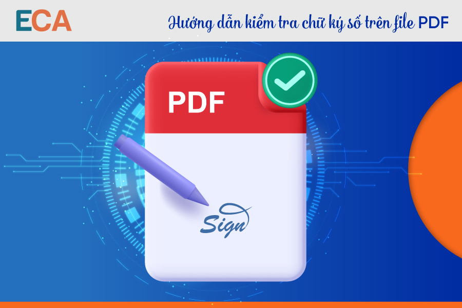 Hướng dẫn kiểm tra chữ ký số trên file PDF có hợp lệ hay không?