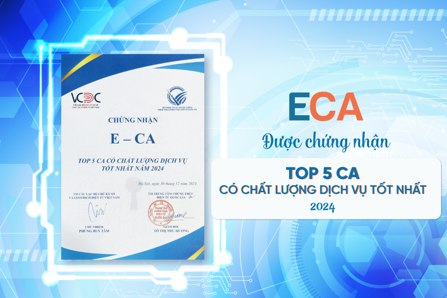 E-CA được chứng nhận “Top 5 CA có chất lượng dịch vụ tốt nhất năm 2024”